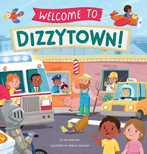 Rhatigan, Joe. Welcome to Dizzytown!. Little Genius Books, 2023.