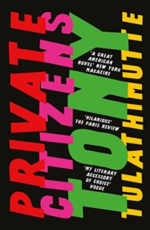 Tulathimutte, Tony. Private Citizens - 'The first great millennial novel' New York Magazine.. OneWorld Publications, 2017.