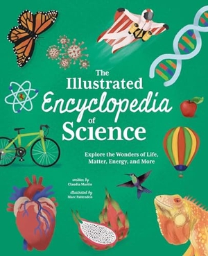 Martin. The Illustrated Encyclopedia of Science - Explore the Wonders of Life, Matter, Energy, and More. Arcturus Publishing, 2024.