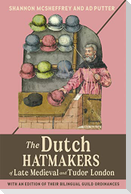 The Dutch Hatmakers of Late Medieval and Tudor London