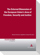 The External Dimension of the European Union¿s Area of Freedom, Security and Justice