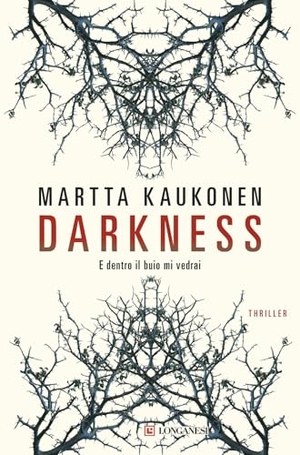 Kaukonen, Martta. Darkness. E dentro il buio mi vedrai. Longanesi, 2026.