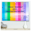 Mein bunter DIY-Bastelkalender (hochwertiger Premium Wandkalender 2025 DIN A2 quer), Kunstdruck in Hochglanz
