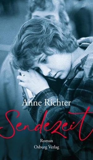 Richter, Anne. Sendezeit - Roman. Osburg Verlag, 2024.