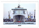 Kreuzfahrtschiffe Kurs Hamburg 2024 (Wandkalender 2024 DIN A4 quer), CALVENDO Monatskalender