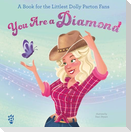 You Are a Diamond