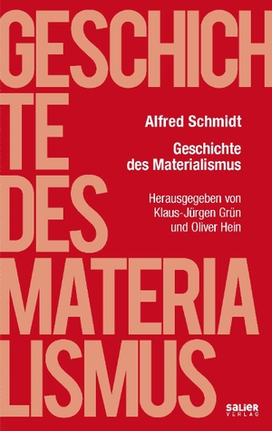 Schmidt, Alfred. Geschichte des Materialismus. Salier Verlag, 2017.
