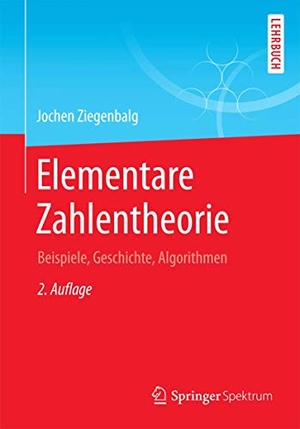 Ziegenbalg, Jochen. Elementare Zahlentheorie - Beispiele, Geschichte, Algorithmen. Springer-Verlag GmbH, 2014.