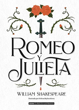 Shakespeare, William. Romeo Y Julieta. Editorial Alma, 2020.