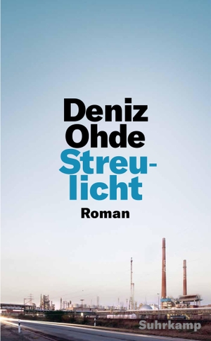 Ohde, Deniz. Streulicht - Roman | Frankfurt liest ein Buch 2023. Suhrkamp Verlag AG, 2022.