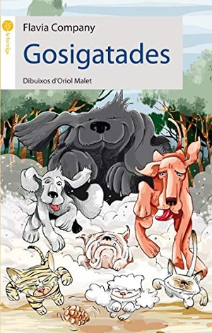 Company, Flavia. Gosigatades. Animallibres, S.L., 2008.
