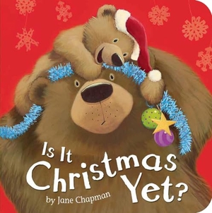 Chapman, Jane. Is It Christmas Yet?. Tiger Tales., 2015.