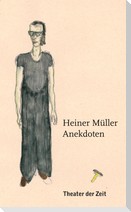 Heiner Müller - Anekdoten