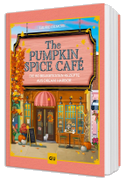 The Pumpkin Spice Café - Das Koch- und Backbuch