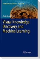 Visual Knowledge Discovery and Machine Learning