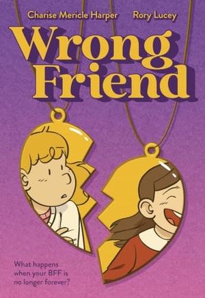 Harper, Charise Mericle. Wrong Friend. Roaring Brook Press, 2026.