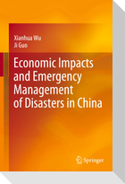 Economic Impacts and Emergency Management of Disasters in China