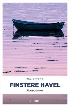 Pieper, Tim. Finstere Havel - Kriminalroman. Emons Verlag, 2021.