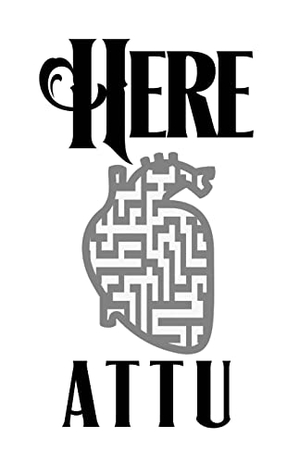 Attu. Here. Dorrance Publishing Co., 2022.
