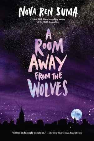 Suma, Nova Ren. A Room Away from the Wolves. Hachette Book Group USA, 2019.