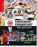 Eintracht Frankfurt - Wie geht das?