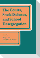 The Courts, Social Science, and School Desegregation