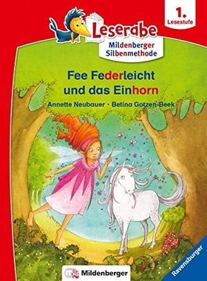 Neubauer, Annette / Betina Gotzen-Beek. Leserabe - Fee Federleicht und das Einhorn - Lesestufe 1. Mildenberger Verlag GmbH, 2021.