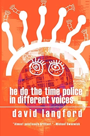 Langford, David. He Do the Time Police in Different Voices. Cosmos Books, 2003.
