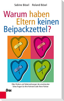 Warum haben Eltern keinen Beipackzettel?