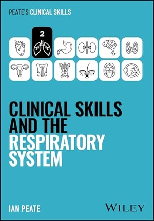 Peate, Ian. Clinical Skills and the Respiratory System. John Wiley & Sons Inc, 2026.