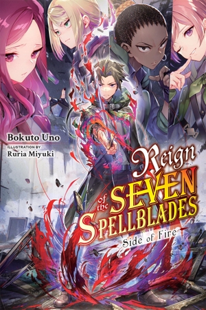 Uno, Bokuto. Reign of the Seven Spellblades: Side of Fire. Yen Press, 2024.
