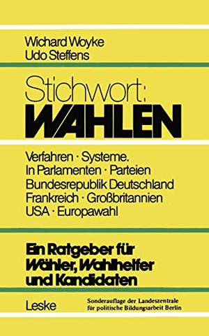 Wichard, Woyke. Stichwort: Wahlen - Ein Ratgeber für Wähler und Kandidaten. VS Verlag für Sozialwissenschaften, 1984.