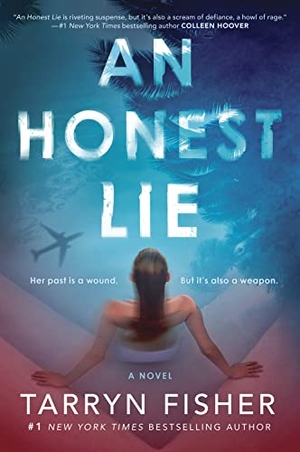 Fisher, Tarryn. An Honest Lie - A Domestic Thriller. Graydon House Books, 2022.