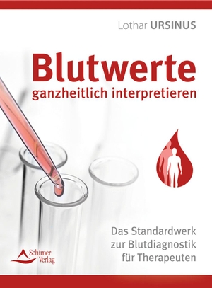 Ursinus, Lothar. Blutwerte ganzheitlich interpretieren - Das Standardwerk zur Blutdiagnostik für Therapeuten. Schirner Verlag, 2024.