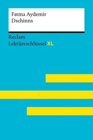 Aydemir, Fatma / Swantje Ehlers. Dschinns von Fatma Aydemir - Lektüreschlüssel mit Inhaltsangabe, Interpretationen, Prüfungsaufgaben mit Lösungen, Lernglossar - Aydemir, Fatma; Ehlers, Swantje - 15563. Reclam Philipp Jun., 2026.