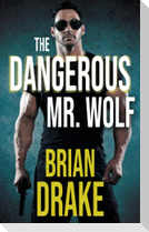 The Dangerous Mr. Wolf