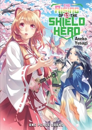 Yusagi, Aneko. The Rising of the Shield Hero Volume 13 - Light Novel. One Peace Books, 2018.