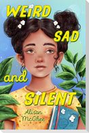 Weird Sad and Silent