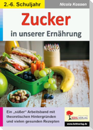 Zucker in unserer Ernährung