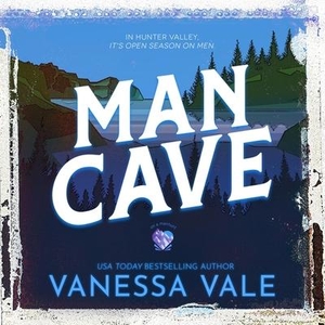 Vale, Vanessa. Man Cave. Blackstone Publishing, 2023.