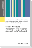 Soziale Arbeit und Menschenrechte zwischen Anspruch und Wirklichkeit
