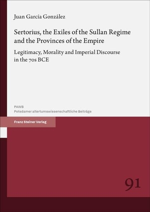 García González, Juan. Sertorius, the Exiles of the Sullan Regime and the Provinces of the Empire - Legitimacy, Morality and Imperial Discourse in the 70s BCE. Steiner Franz Verlag, 2026.