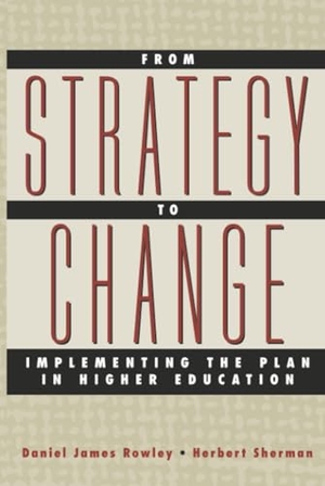 Rowley / Sherman. From Strategy to Change. John Wiley & Sons, 2001.
