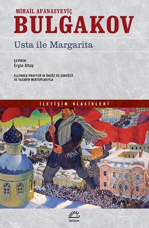 Bulgakov, Mihail. Usta Ile Margarita. Iletisim Yayinlari, 2024.