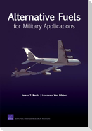 Alternative Fuels for Military Applicati