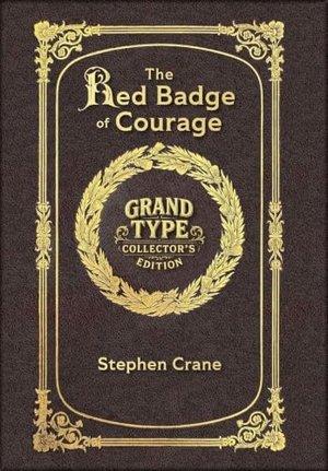 Crane, Stephen. Large Print - The Red Badge of Courage - Grand Type Collector's Edition - Matte Hardcover with Dust Jacket - An Episode of the American Civil War. Revive AI Ltd., 2025.