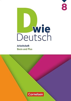 Grünes, Sven. D wie Deutsch 8. Schuljahr. Arbeitsheft mit Lösungen - Basis und Plus. Cornelsen Verlag GmbH, 2021.