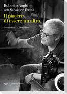 Il piacere di essere un altro