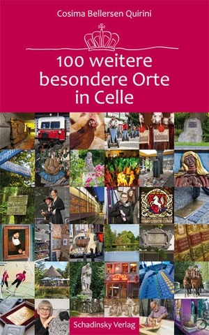 Bellersen Quirini, Cosima. 100 weitere besondere Orte in Celle. Schadinsky-Werbung GmbH, 2016.