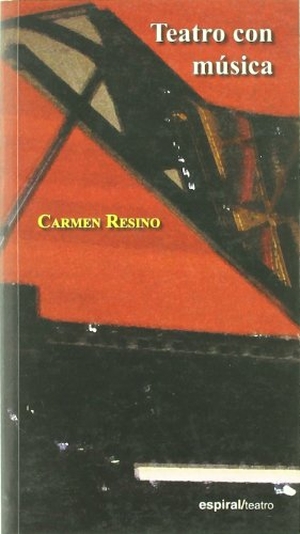 Resino, Carmen. Teatro con música : Nueva historia de la princesa y el dragón ; Fuera de la ciudad ; Orquesta y Allegro (ma non troppo). Editorial Fundamentos, 2008.